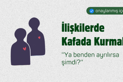 İlişkilerde Kafada Kurmak