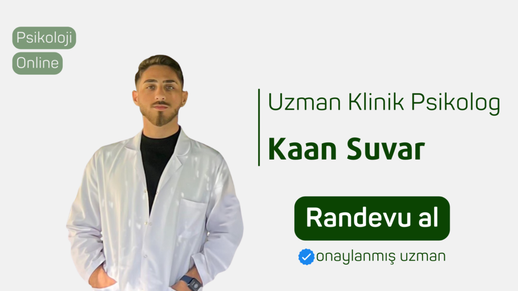 uzman klinik psikolog Kaan suvar Randevu al psikoloji online terapi psikolojiden.com psikolojiden kesitler