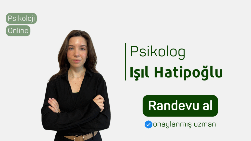 uzman klinik psikolog ışıl Hatipoğlu Randevu al psikoloji online terapi online psikolog psikolojiden.com psikolojiden kesitler