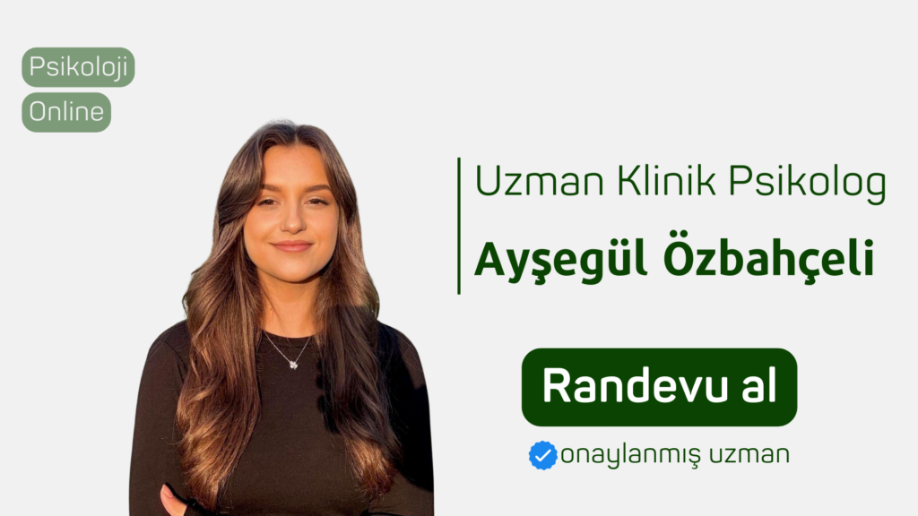 uzman klinik psikolog Ayşegül özbahçeli Randevu al psikoloji online terapi psikolojiden.com psikolojiden kesitler