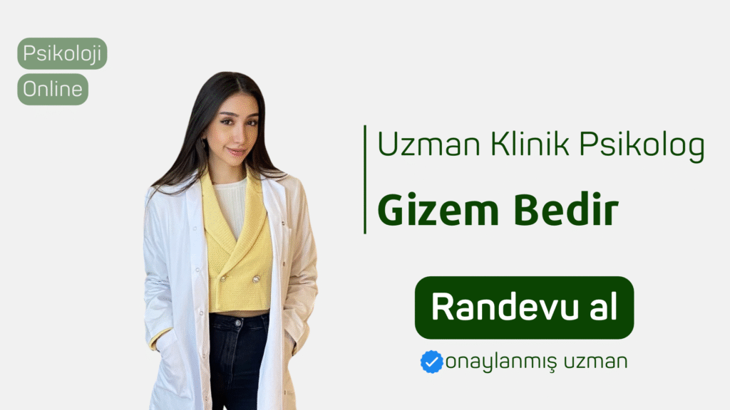 uzman klinik psikolog Gizem Bedir Randevu al psikoloji online terapi online psikolog psikolojiden.com psikolojiden kesitler