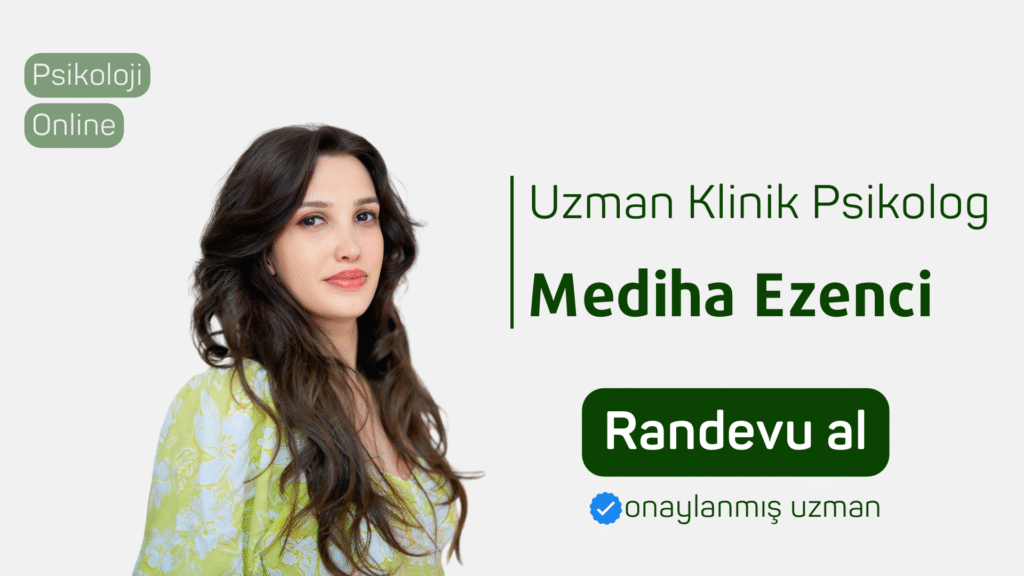 uzman klinik psikolog Mediha Ezenci Randevu al psikoloji online terapi online psikolog psikolojiden.com psikolojiden kesitler