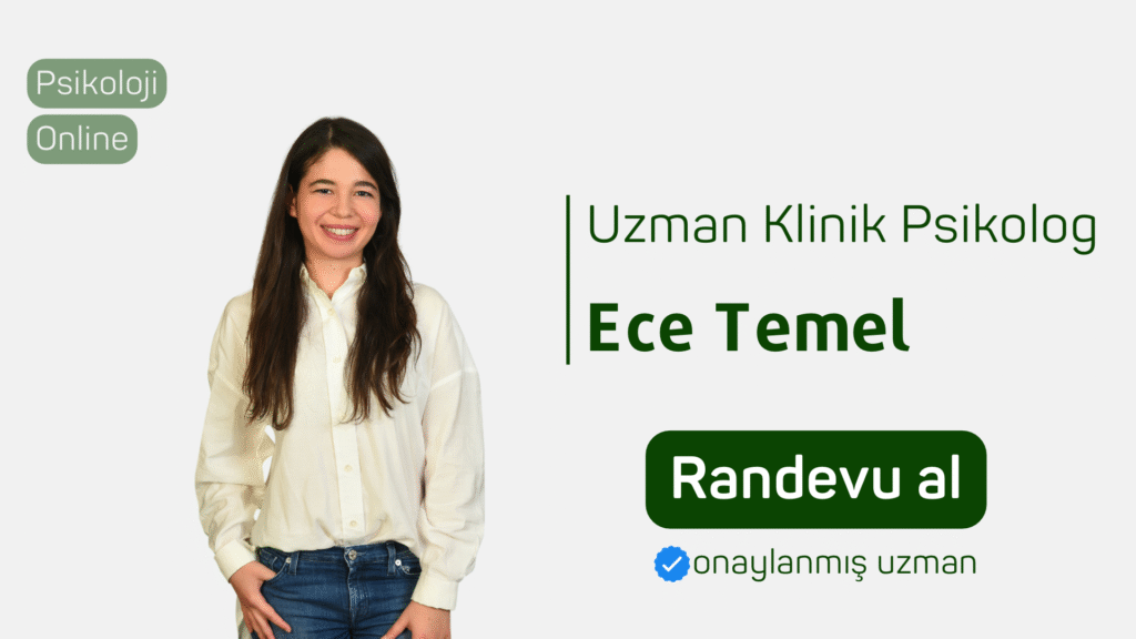uzman klinik psikolog Ece Temel Randevu al psikoloji online terapi online psikolog psikolojiden.com psikolojiden kesitler