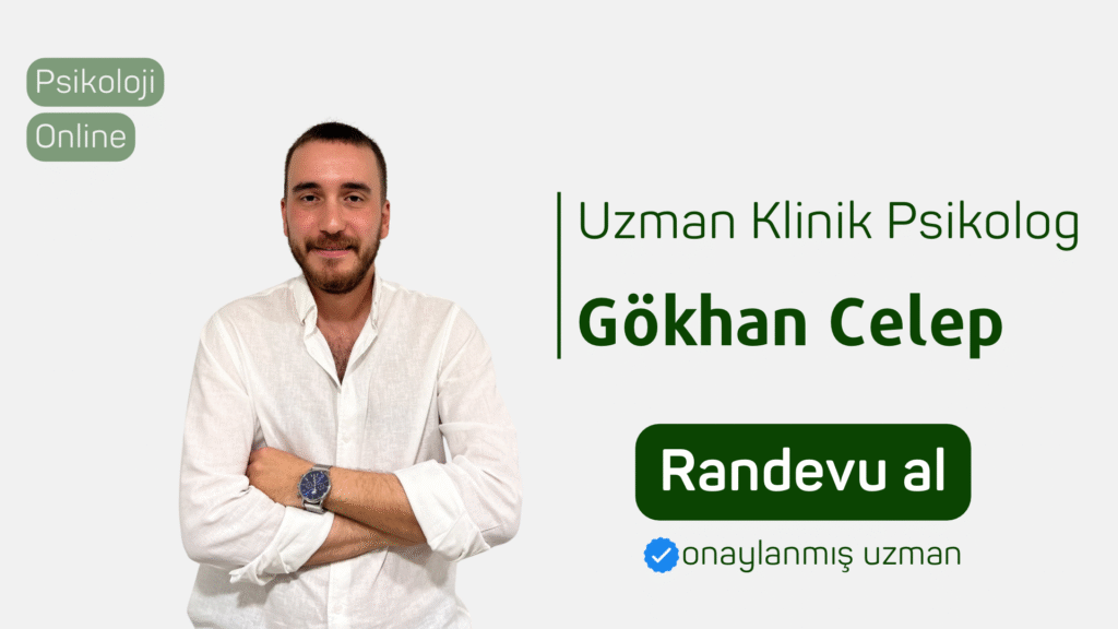 uzman klinik psikolog Gökhan Celep Randevu al psikoloji online terapi online psikolog psikolojiden.com psikolojiden kesitler
