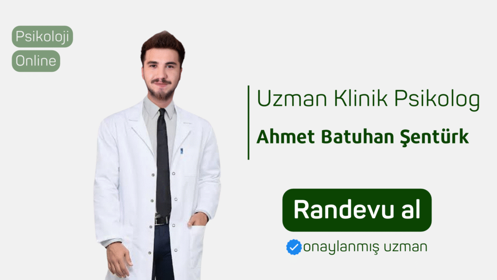uzman klinik psikolog Ahmet Batuhan Şentürk Randevu al psikoloji online terapi online psikolog psikolojiden.com psikolojiden kesitler