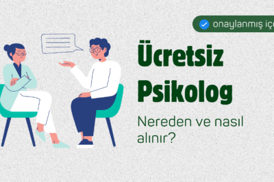 Ücretsiz Psikolog Desteği Nereden ve Nasıl Alınır?