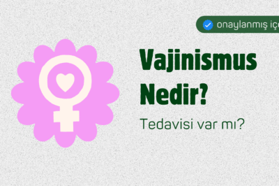 Vajinismus Nedir? Tedavisi Var mı?