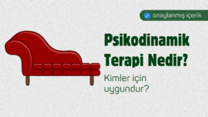 Psikodinamik Terapi Nedir?