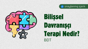 Bilişsel Davranışçı Terapi (BDT) Nedir? Kimler İçin Uygundur?