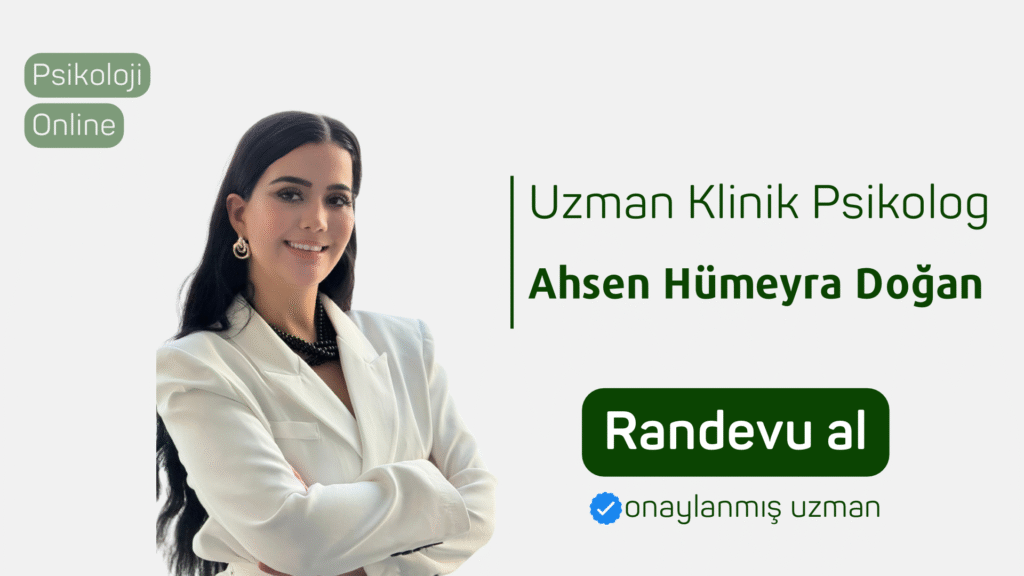 uzman klinik psikolog Ahsen Hümeyra Doğan Randevu al psikoloji online terapi online psikolog Psikolog bul Online psikolojik danışmanlık psikolojiden.com psikolojiden kesitler
