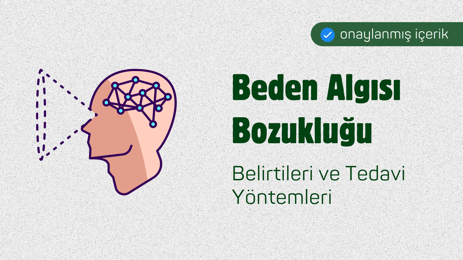 Beden Algısı Bozukluğu. Beden dismorfik bozukluğu. Vücut Dismorfik Bozukluğu.