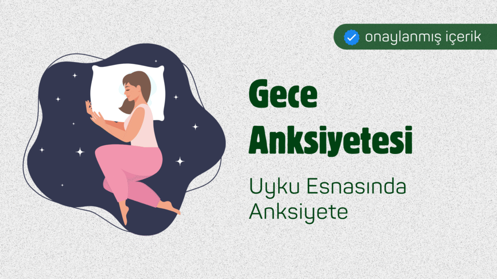 Gece Anksiyetesi: Uyku Esnasında Anksiyete