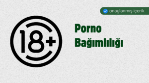Porno Bağımlılığı