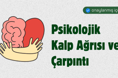 Psikolojik Kalp Ağrısı ve Çarpıntı
