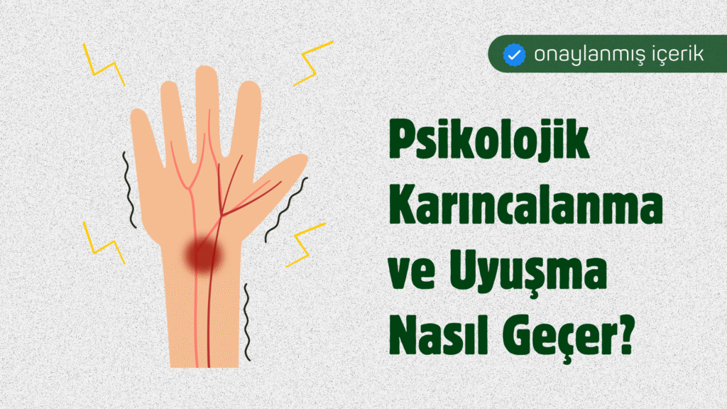 Psikolojik Karıncalanma ve Uyuşma Nasıl Geçer?