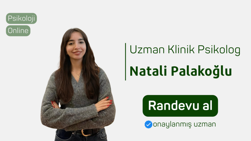uzman klinik psikolog Natali Palakoğlu Randevu al psikoloji online terapi online psikolog Psikolog bul Online psikolojik danışmanlık psikolojiden.com psikolojiden kesitler