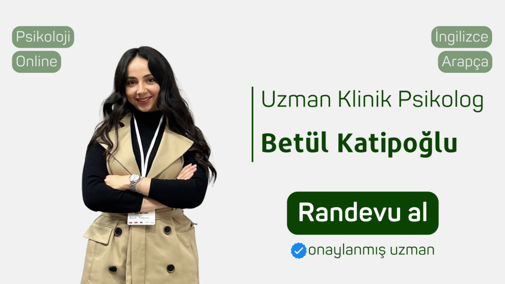 uzman klinik psikolog Betül Katipoğlu Randevu al psikoloji online terapi online psikolog Psikolog bul Online psikolojik danışmanlık psikolojiden.com psikolojiden kesitler