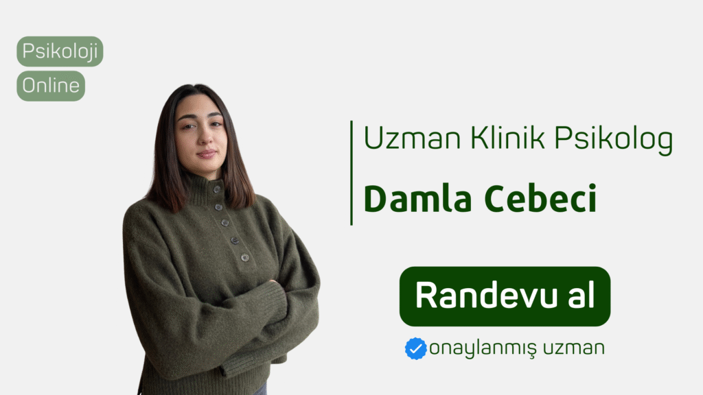 uzman klinik psikolog damla cebeci Randevu al psikoloji online terapi online psikolog Psikolog bul Online psikolojik danışmanlık psikolojiden.com psikolojiden kesitler