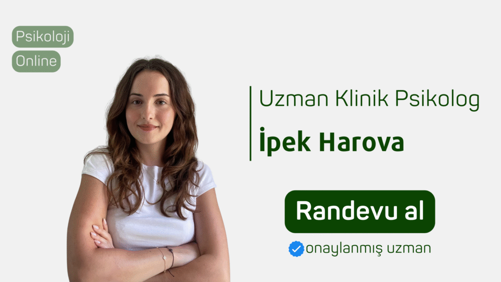 uzman klinik psikolog ipek harova Randevu al psikoloji online terapi online psikolog Psikolog bul Online psikolojik danışmanlık psikolojiden.com psikolojiden kesitler