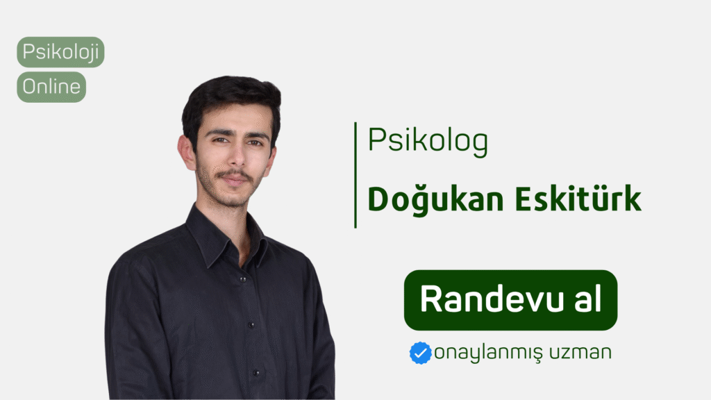 uzman klinik psikolog Doğukan Eskitürk Randevu al psikoloji online terapi online psikolog Psikolog bul Online psikolojik danışmanlık psikolojiden.com psikolojiden kesitler