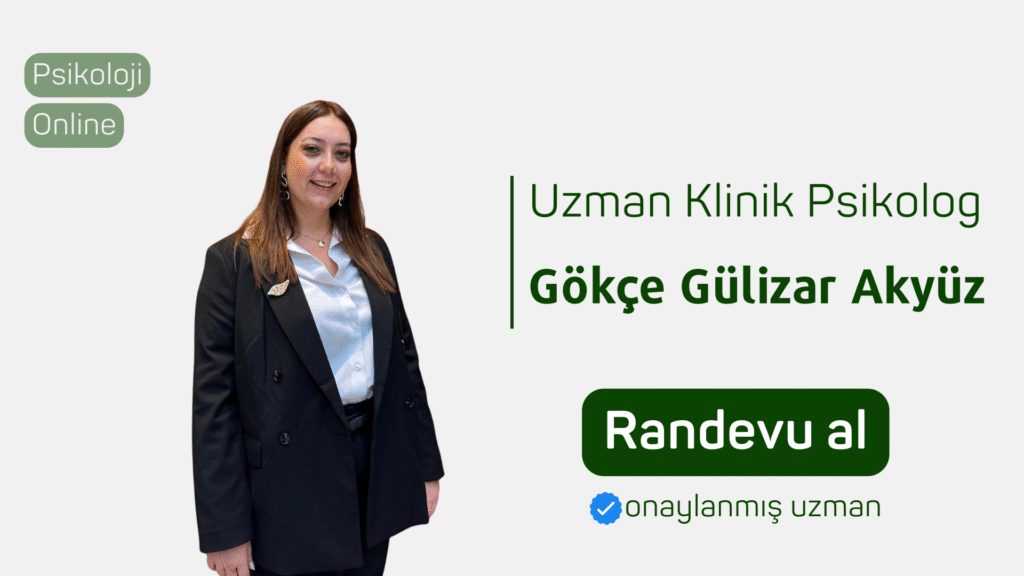 uzman klinik psikolog gökçe Gülizar Akyüz Randevu al psikoloji online terapi online psikolog Psikolog bul Online psikolojik danışmanlık psikolojiden.com psikolojiden kesitler