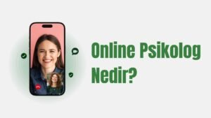 Online Psikolog Nedir? Kimler İçin Uygundur?