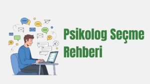 Online Psikolog Seçerken Nelere Dikkat Edilmeli?