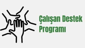 Çalışan Destek Programı Nedir? Ne İşe Yarar?