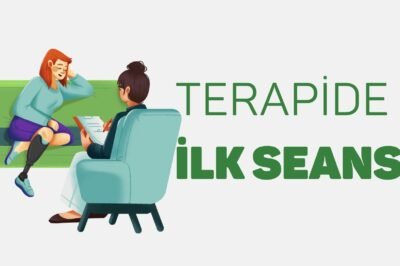 Terapide İlk Seans: Sizi Neler Bekler?