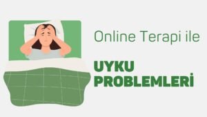 Online Terapi ile Uyku Problemleri Nasıl Giderilir?