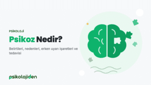 Psikoz nedir