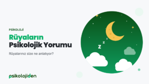 Rüyaların Psikolojik Yorumu: Rüyalar Ne Anlama Gelir?