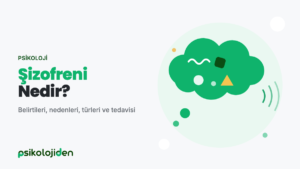 Şizofreni nedir